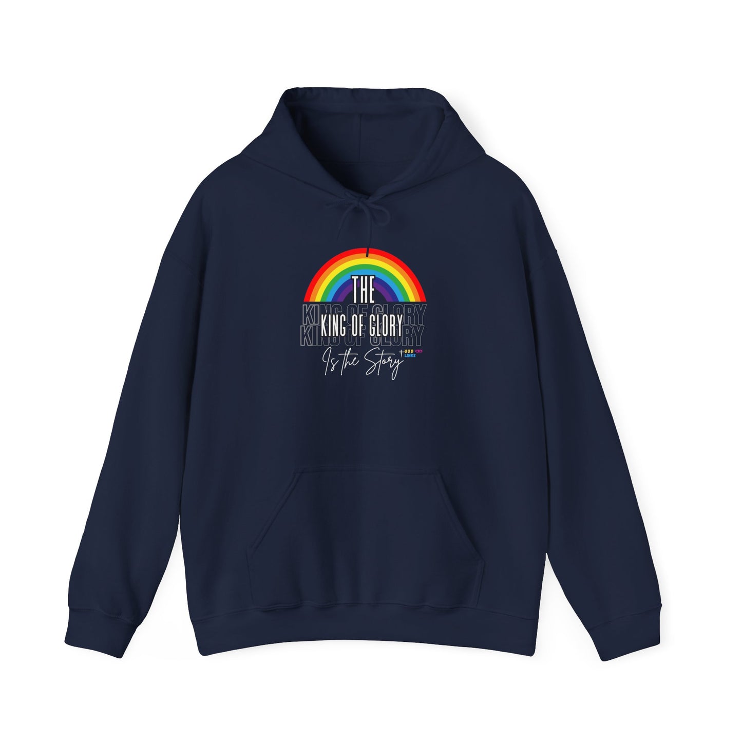 God Links The King of Glory Rainbow Hoodie - Unisex Heavy Blend™ Sweatshirt