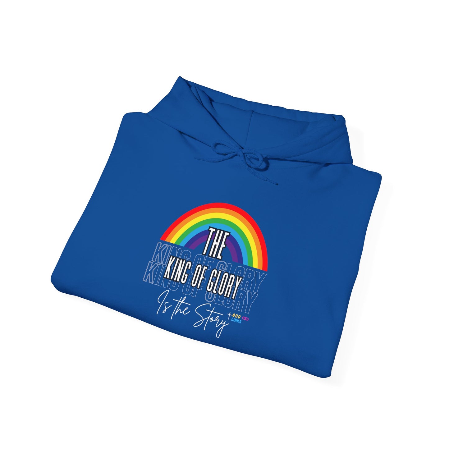 God Links The King of Glory Rainbow Hoodie - Unisex Heavy Blend™ Sweatshirt