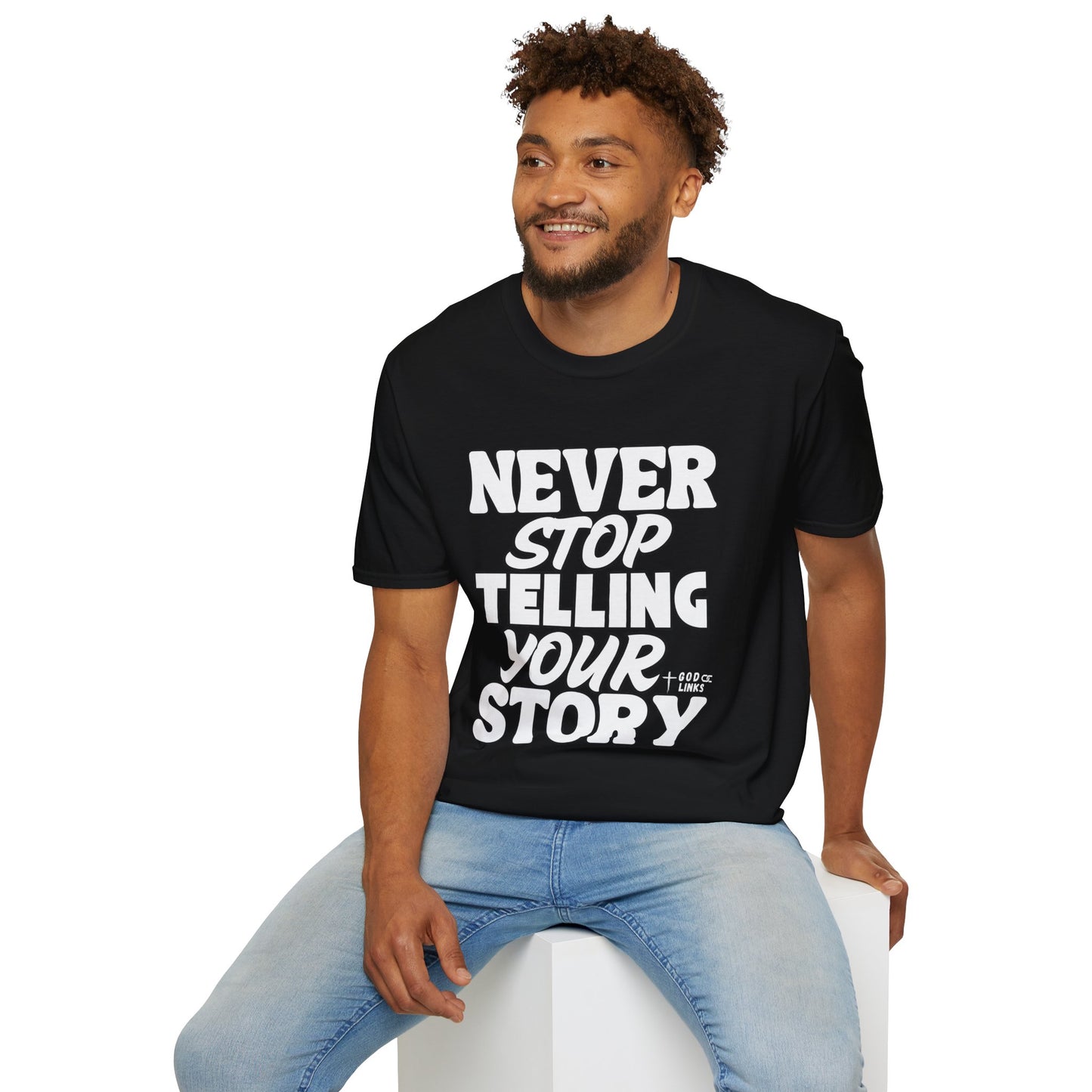 Inspirational Unisex T-Shirt - Never Stop Telling Your Story