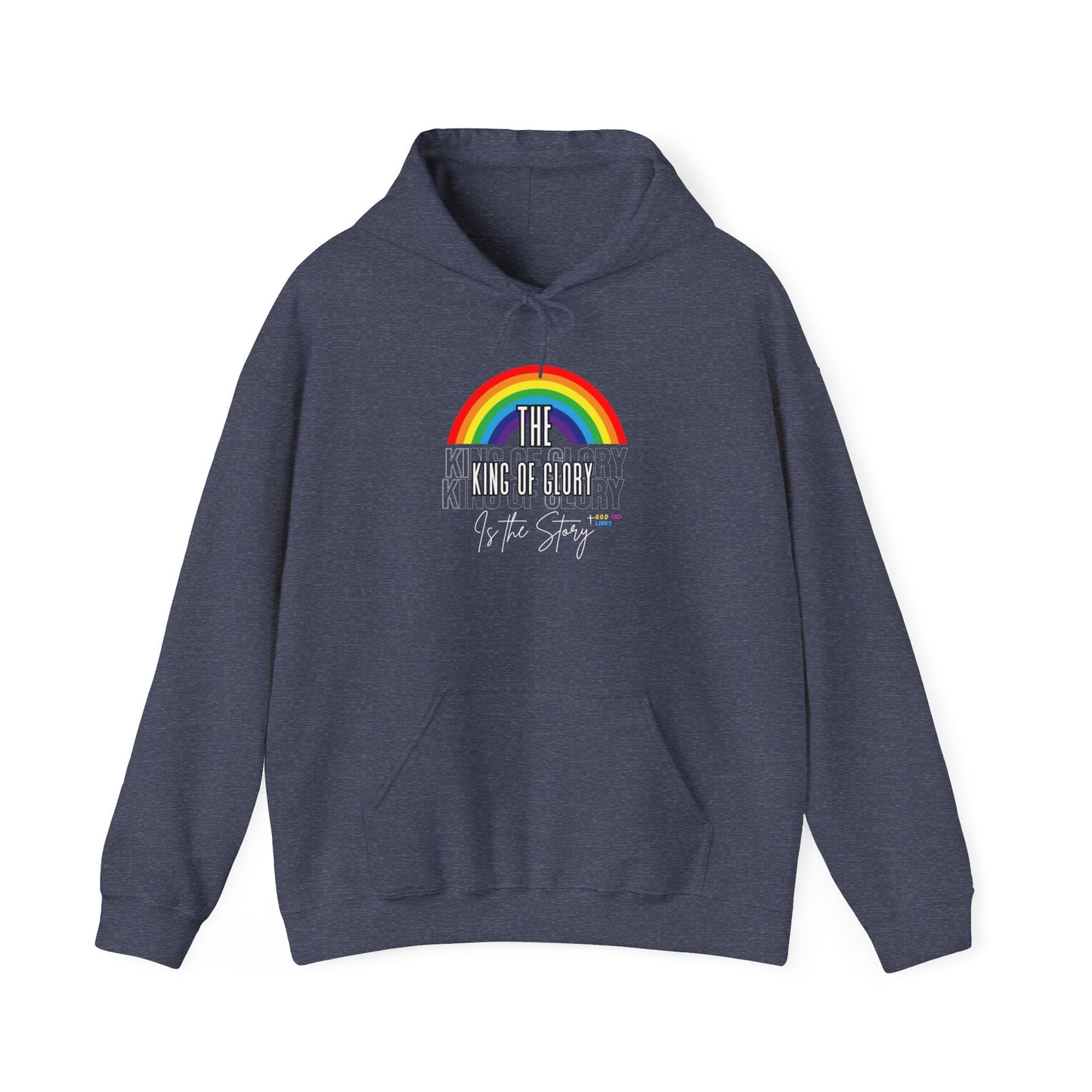God Links The King of Glory Rainbow Hoodie - Unisex Heavy Blend™ Sweatshirt