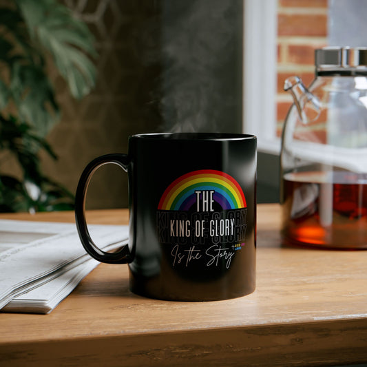 Rainbow King of Glory Mug - Inspirational 11oz & 15oz Coffee Cup