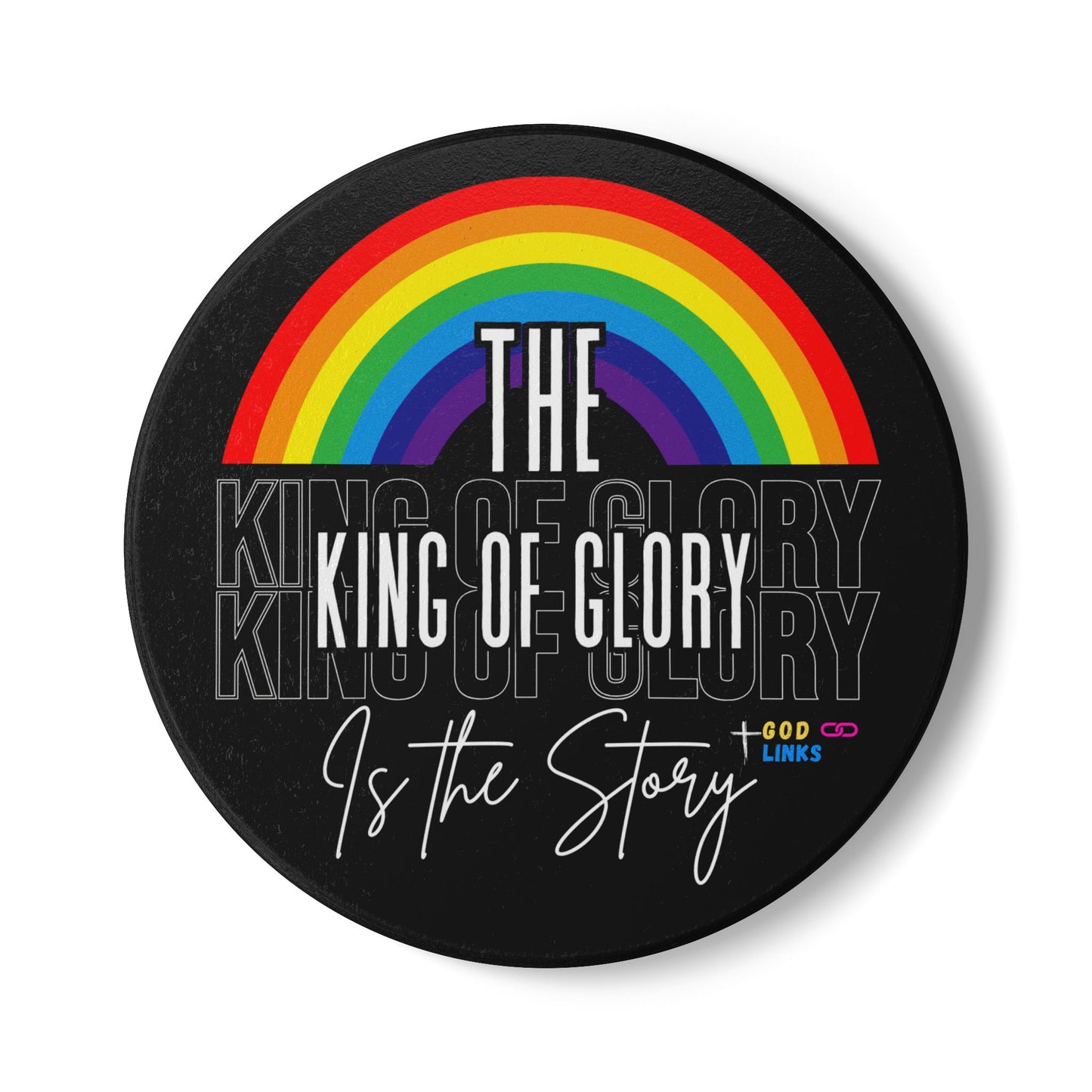 Rainbow Ceramic Coaster - 'The King of Glory' Inspirational